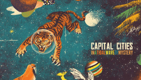 Capital Cities - In a Tidal  Wave Of Mystery